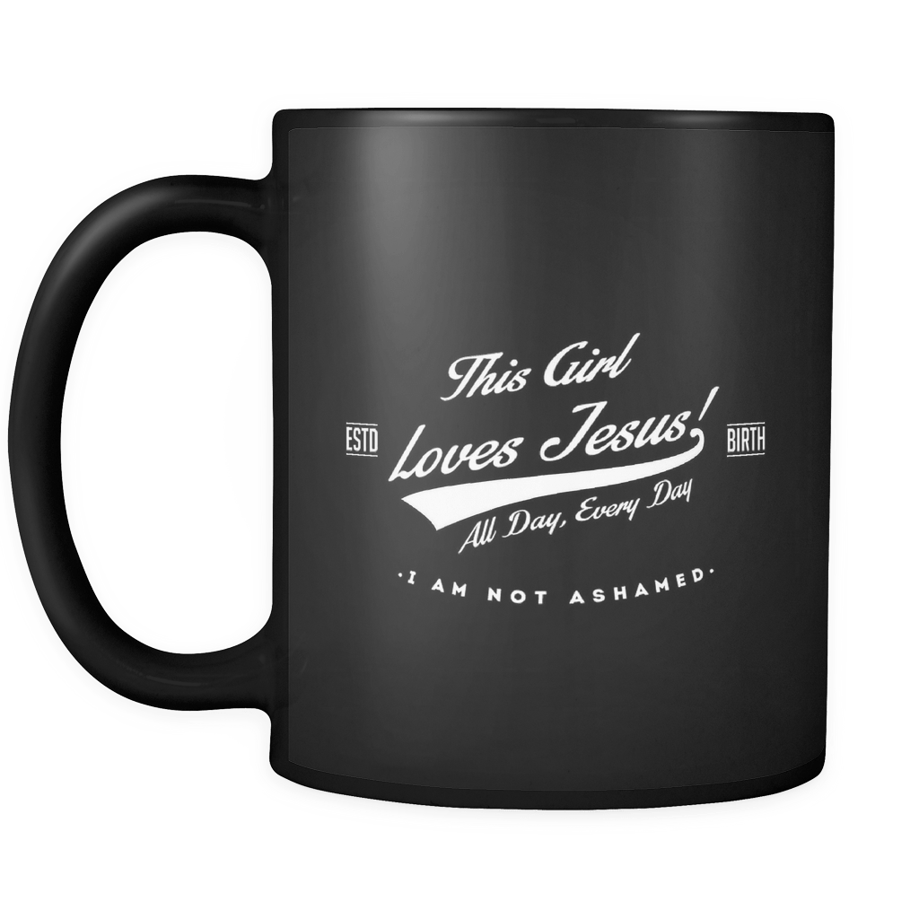 This Girl Loves Jesus Mug - 11 oz - The Humble Butterfly