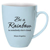 Be a Rainbow Maya Angelou Mug - 15 oz - The Humble Butterfly